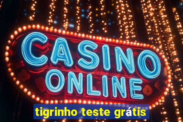 tigrinho teste grátis
